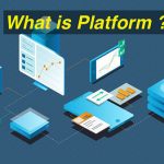 Digital platform là gì